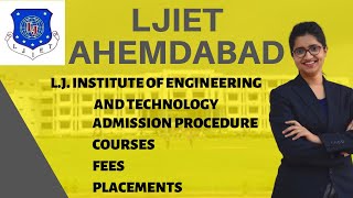 LJIET Ahemdabad  Admission Procedure  Courses  Fees  Placements [upl. by Haym53]