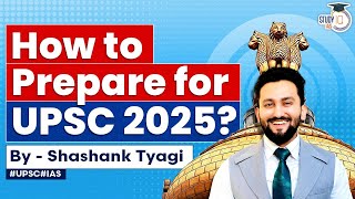 UPSC 2025 Strategy for Beginners When and How to Prepare for Success [upl. by Atilrak]