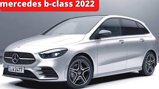 NEW Mercedes B Class 2022  Mercedes B Class 2022 Review Release News Review Interior amp Exterior [upl. by Nerwal]