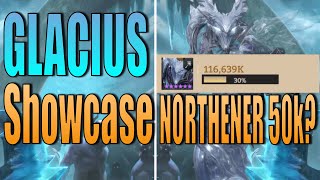 GLACIUS Showcase I Arrives in 2 Weeks I Northener GB 50k I Watcher of Realms [upl. by Gitel]