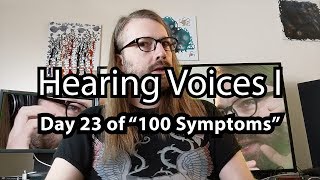 Hearing Voices  Schizophrenia Simulation  Day 23 of quot100 Symptomsquot [upl. by Stutman]