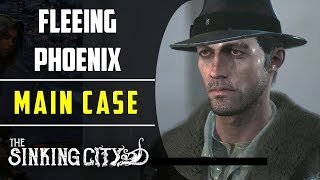 Case 8 Fleeing Phoenix  Main Case  The Sinking City [upl. by Rankin]