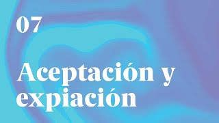 7Un Curso de Milagros Aceptación y expiación [upl. by Ylnevaeh]