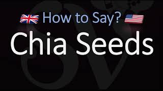 How to Pronounce Chia Seeds CORRECTLY [upl. by Elatnahc121]