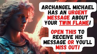 1111 Signs from Archangel Michael about Your Twin Flame [upl. by Harmony]