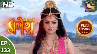 Vighnaharta Ganesh  Ep 133  Full Episode  26th February 2018 [upl. by Thursby]