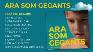 ARA SOM GEGANTS  JOAN DAUSÀ ÀLBUM COMPLET [upl. by Hallee]