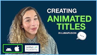 Creating Animated Titles in LumaFusion [upl. by Nogem]