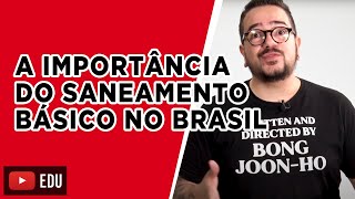 A importância do saneamento básico no Brasil [upl. by Eirotal646]