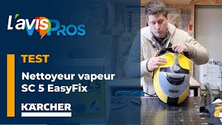 Test du nettoyeur vapeur SC 5 EasyFix de Kärcher  LavisPros [upl. by Stefania955]