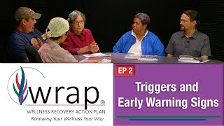 WRAP  Wellness Recovery Action Plan Episode 2  Triggers and Early Warning Signs [upl. by Magdalene846]