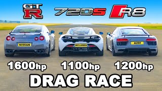 1200hp Audi R8 v 1600hp GTR v 1100hp McLaren 720S DRAG RACE [upl. by Ynavoj111]