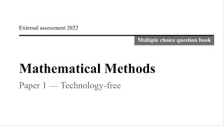 QCAA 2022 Maths Methods External Exam Paper 1 Multiple choice questions [upl. by Barolet93]