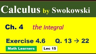 Calculus by Swokowski Ch 4 Lec 15 Exercise 46 Q 13 to 22 Definite integralmuhammadsaeed2797 [upl. by Rudd]