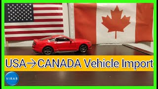 How to Import Your Vehicle from US to Canada COMPLETE GUIDE [upl. by Odlanyer]