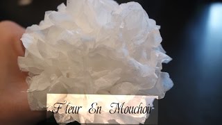 Diy  ► Fleur en Mouchoir [upl. by Tonia]