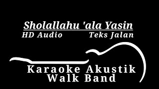 Sholallahu ala Yasin  Karaoke Version [upl. by Ainahpets754]