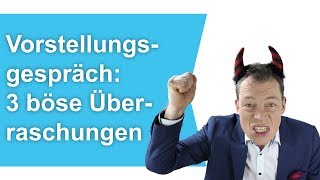 Vorstellungsgespräch 3 böse Überraschungen – rechnen Sie damit  M Wehrle [upl. by Behlau214]