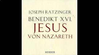 Jesus von Nazareth 1v2 Hörbuch von Joseph Ratzinger [upl. by Azila]