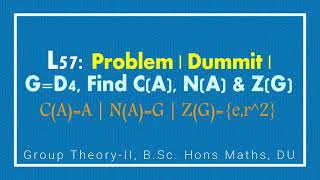 L57  Finding Centralizer  Normalizer  Center  Abstract Algebra  Group Theory 2  B Sc Hon Maths [upl. by Yasmar]