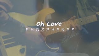 Phosphenes  Oh Love  Junkiri Sessions [upl. by Ause]