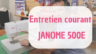 Entretien courant dune JANOME 500E [upl. by Stanwood292]