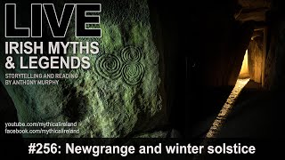 LIVE IRISH MYTHS EPISODE 256 Newgrange and winter solstice [upl. by Asihtal169]