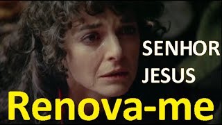 Renovame Senhor Jesus [upl. by Shaylyn]