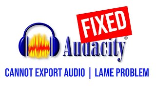 How To Fix Audacity Cannot Export Audio Audacity Lame Problem [upl. by Ambrosius]