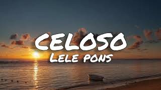 Celoso  lele pons lyrics🦋🎵 [upl. by Gran]