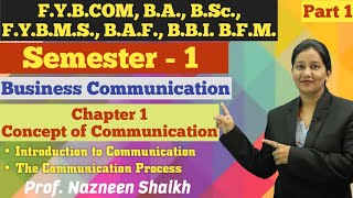 FYBCOM  Business Communication 1  Sem1  Chapter 1  Concept of Communication  Lecture 1 [upl. by Pippy]