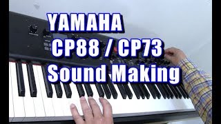 YAMAHA CP88  CP73 Sound Making [upl. by Anibor399]