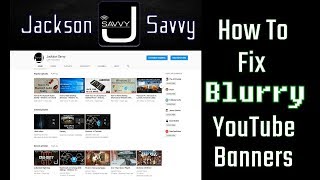 How to Fix Blurry YouTube Banners [upl. by Davy]