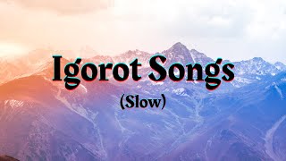 Igorot Songs Slow [upl. by Blondelle]