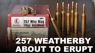 257 Weatherby About to Erupt [upl. by Moffitt817]