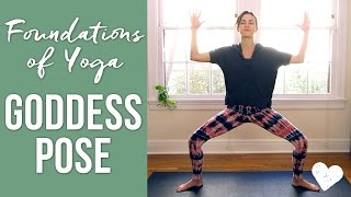 Goddess Pose  Foundations of Yoga [upl. by Nnoj337]