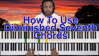 How To Use Diminished Chords In Gospel Progressions [upl. by Nevah94]