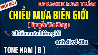 Karaoke Chiều Mưa Biên Giới Tone Nam  Nam Trân [upl. by Alatea]