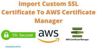 Importing SSL Certificate to AWS Certificate Manager  How to add an SSL certificate to AWS ACM [upl. by Ahsataj265]