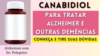 Canabidiol  Para tratar Alzheimer e outras demências [upl. by Gnouh]