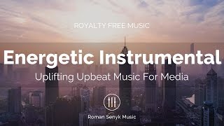 Uplifting Upbeat Energetic Instrumental Royalty FreeMusic Licensing [upl. by Marnie]