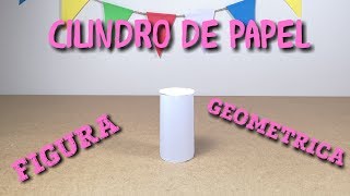 COMO HACER UN CILINDRO DE PAPEL FIGURA GEOMÉTRICA [upl. by Eeldarb90]