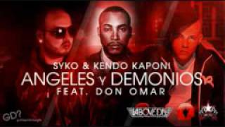 SYKO amp DON OMAR Y KENDO  ANGELES Y DEMONIOS [upl. by Constantin]