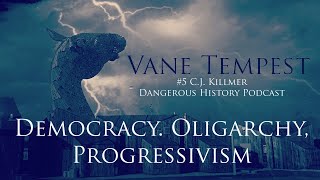 5 CJ Killmer Democracy Oligarchy Progressivism [upl. by Yssirhc]