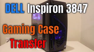 Dell Inspiron 3847 Gaming Case Transfer in 2021 [upl. by Rett]