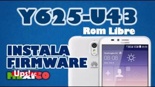 Instala firmware Huawei Y625U43 Software libre MEXICO [upl. by Naras]