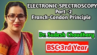 Bsc 3rd year online classes  Electronic Spectroscopy  Physical chemistry by Dr Sudesh Choudhary [upl. by Nrev]