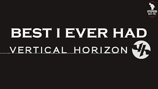 Vertical Horizon  Best I Ever Had Karaoke  Instrumental [upl. by Ecnahoy]