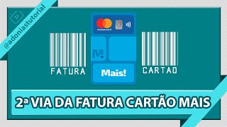 2ª Via da Fatura  CARTÃO MAIS [upl. by Jurkoic]