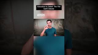 Education vs Belief The Flat Earth Debate flatearth ytshorts shorts [upl. by Nwahsed]